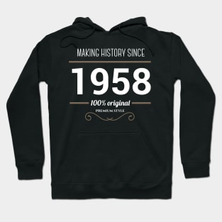 Making history since 1958 Hoodie